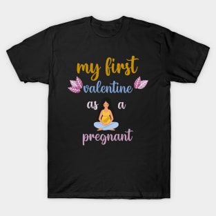 my first valentine as a pregnant T-Shirt